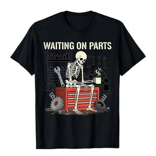 Waiting on Parts Funny Skeleton Auto Mechanic Technician T-Shirt for Men Women Couple | Trendy Tops Short Sleeve, Street Style, Comfort Tee, Casual Summer Tee, Must-Have Fashionable Tee